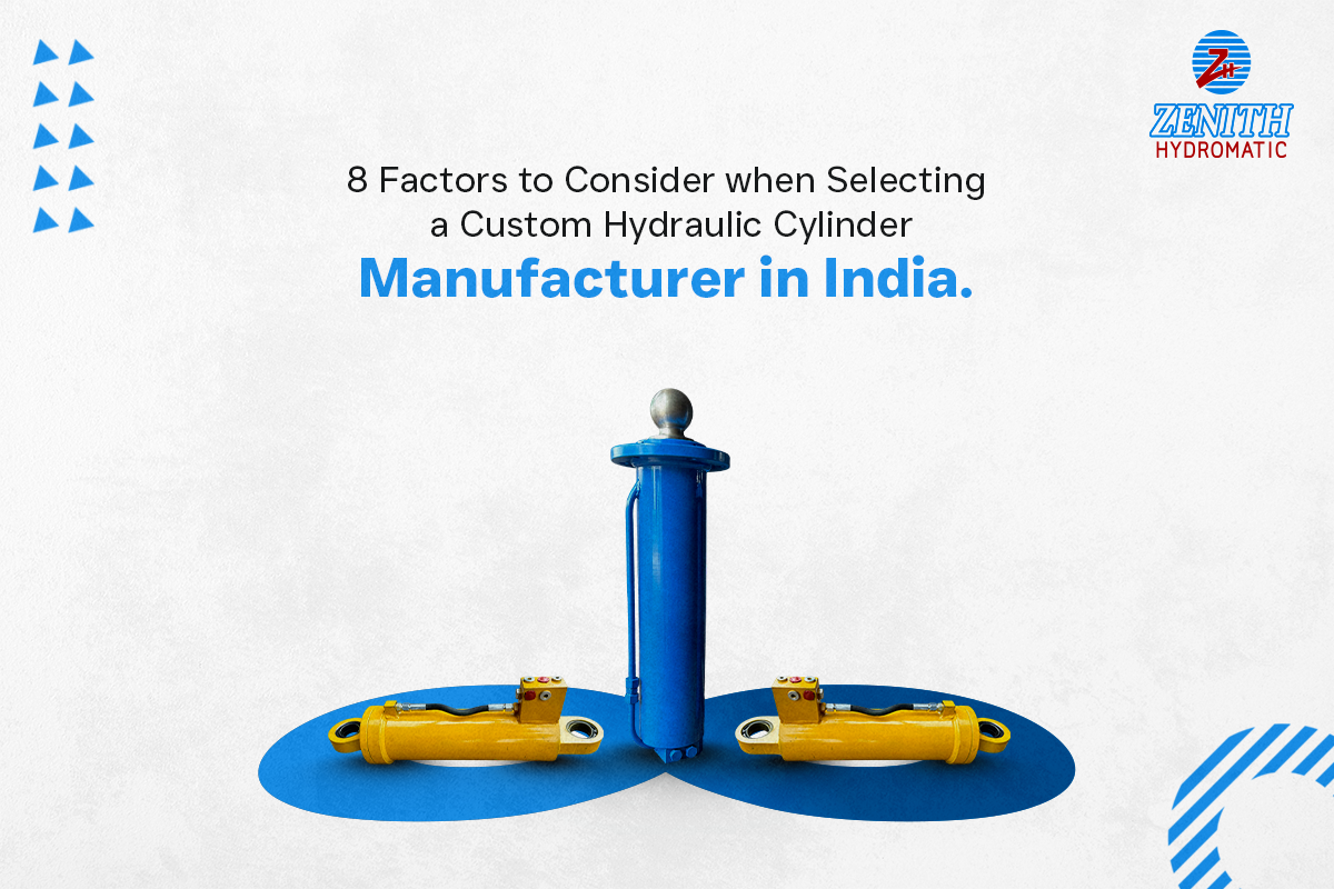 8 Factors to Consider when Selecting a Custom Hydraulic Cylinder Manufacturer in India